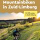 Veilig mountainbiken in Zuid-Limburg